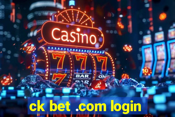 ck bet .com login